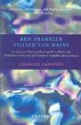 Ben Franklin Stilled the Waves : An Informal History of Pouring Oil on Water with Reflections on the Ups and Downs of Scientific Life in General - eBook