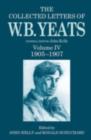 The Collected Letters of W. B. Yeats : Volume IV, 1905-1907 - eBook