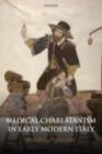 Medical Charlatanism in Early Modern Italy - eBook