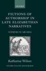 Fictions of Authorship in Late Elizabethan Narratives : Euphues in Arcadia - eBook