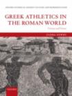 Greek Athletics in the Roman World : Victory and Virtue - eBook