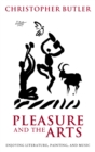 Pleasure and the Arts : Enjoying Literature, Painting, and Music - eBook