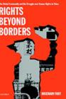 Rights Beyond Borders : The Global Community and the Struggle over Human Rights in China - eBook
