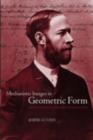 Mechanistic Images in Geometric Form : Heinrich Hertz's 'Principles of Mechanics' - eBook