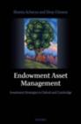 Endowment Asset Management : Investment Strategies in Oxford and Cambridge - eBook