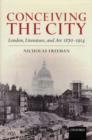 Conceiving the City : London, Literature, and Art 1870-1914 - eBook