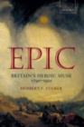 Epic : Britain's Heroic Muse 1790-1910 - eBook