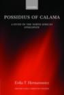 Possidius of Calama : A Study of the North African Episcopate in the Age of Augustine - eBook