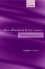 Musical Works and Performances : A Philosophical Exploration - eBook