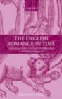 The English Romance in Time : Transforming Motifs from Geoffrey of Monmouth to the Death of Shakespeare - eBook