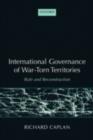 International Governance of War-Torn Territories : Rule and Reconstruction - eBook