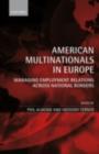 American Multinationals in Europe : Managing Employment Relations Across National Borders - eBook
