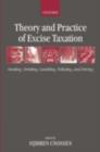 Theory and Practice of Excise Taxation : Smoking, Drinking, Gambling, Polluting, and Driving - eBook