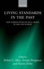 Living Standards in the Past : New Perspectives on Well-Being in Asia and Europe - eBook