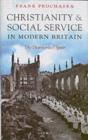 Christianity and Social Service in Modern Britain : The Disinherited Spirit - eBook