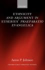 Ethnicity and Argument in Eusebius' Praeparatio Evangelica - eBook