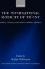 The International Mobility of Talent : Types, Causes, and Development Impact - eBook