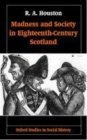 Madness and Society in Eighteenth-Century Scotland - eBook