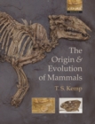 The Origin and Evolution of Mammals - eBook