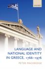 Language and National Identity in Greece, 1766-1976 - eBook