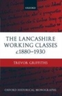 The Lancashire Working Classes c.1880-1930 - eBook