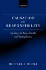Causation and Responsibility : An Essay in Law, Morals, and Metaphysics - eBook