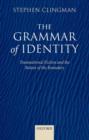 The Grammar of Identity : Transnational Fiction and the Nature of the Boundary - eBook