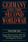 Germany and the Second World War : Volume IX/I: German Wartime Society 1939-1945: Politicization, Disintegration, and the Struggle for Survival - eBook