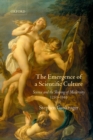 The Emergence of a Scientific Culture : Science and the Shaping of Modernity 1210-1685 - eBook