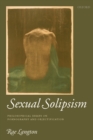 Sexual Solipsism : Philosophical Essays on Pornography and Objectification - eBook