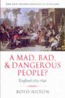 A Mad, Bad, and Dangerous People? : England 1783-1846 - eBook