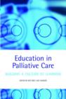Education in Palliative Care : Building a Culture of Learning - eBook