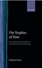 The Trophies of Time : English Antiquarians of the Seventeenth Century - eBook