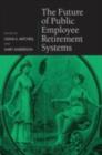 The Future of Public Employee Retirement Systems - eBook