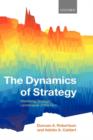 The Dynamics of Strategy : Mastering Strategic Landscapes of the Firm - eBook