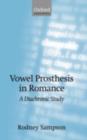 Vowel Prosthesis in Romance : A Diachronic Study - eBook