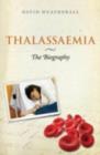 Thalassaemia: The Biography - eBook