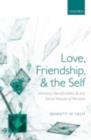 Love, Friendship, and the Self : Intimacy, Identification, and the Social Nature of Persons - eBook