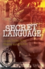Secret Language : Codes, Tricks, Spies, Thieves, and Symbols - eBook