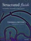 Structured Fluids : Polymers, Colloids, Surfactants - eBook
