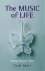 The Music of Life : Biology beyond genes - eBook