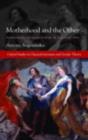 Motherhood and the Other : Fashioning Female Power in Flavian Epic - eBook