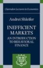 Inefficient Markets : An Introduction to Behavioural Finance - eBook