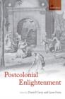 The Postcolonial Enlightenment : Eighteenth-Century Colonialism and Postcolonial Theory - eBook