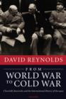 From World War to Cold War : Churchill, Roosevelt, and the International History of the 1940s - eBook