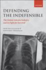 Defending the Indefensible : The Global Asbestos Industry and its Fight for Survival - eBook