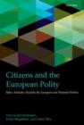 Citizens and the European Polity : Mass Attitudes Towards the European and National Polities - eBook