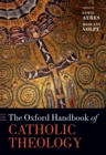 The Oxford Handbook of Catholic Theology - eBook