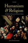 Humanism and Religion : A Call for the Renewal of Western Culture - eBook