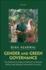 Gender and Green Governance : The Political Economy of Women's Presence Within and Beyond Community Forestry - eBook